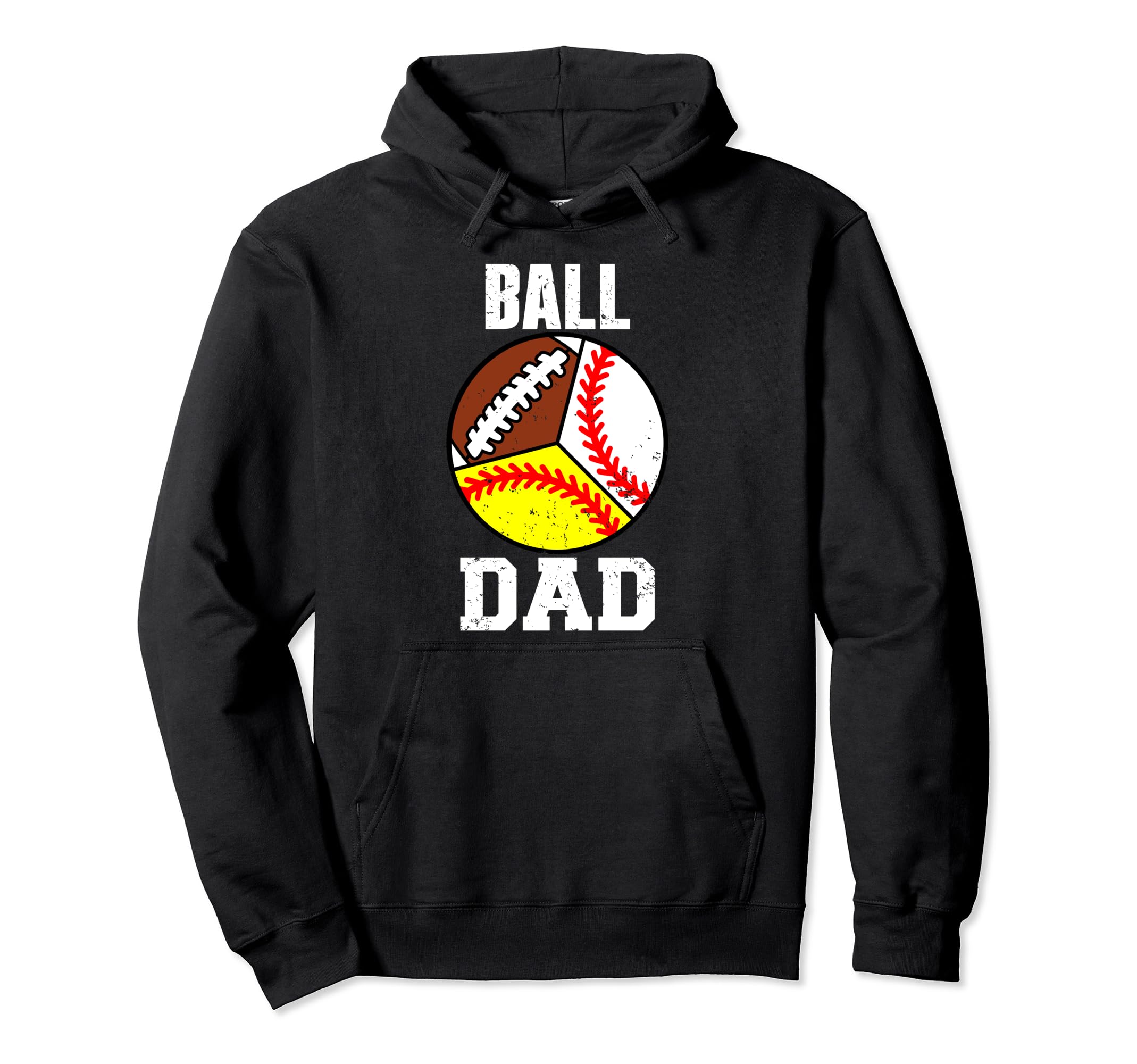 Ball Dad Funny Baseball Softball Hoodie - Custom Art Print Men Women - T-Shirt, Sweatshirt, Hoodie