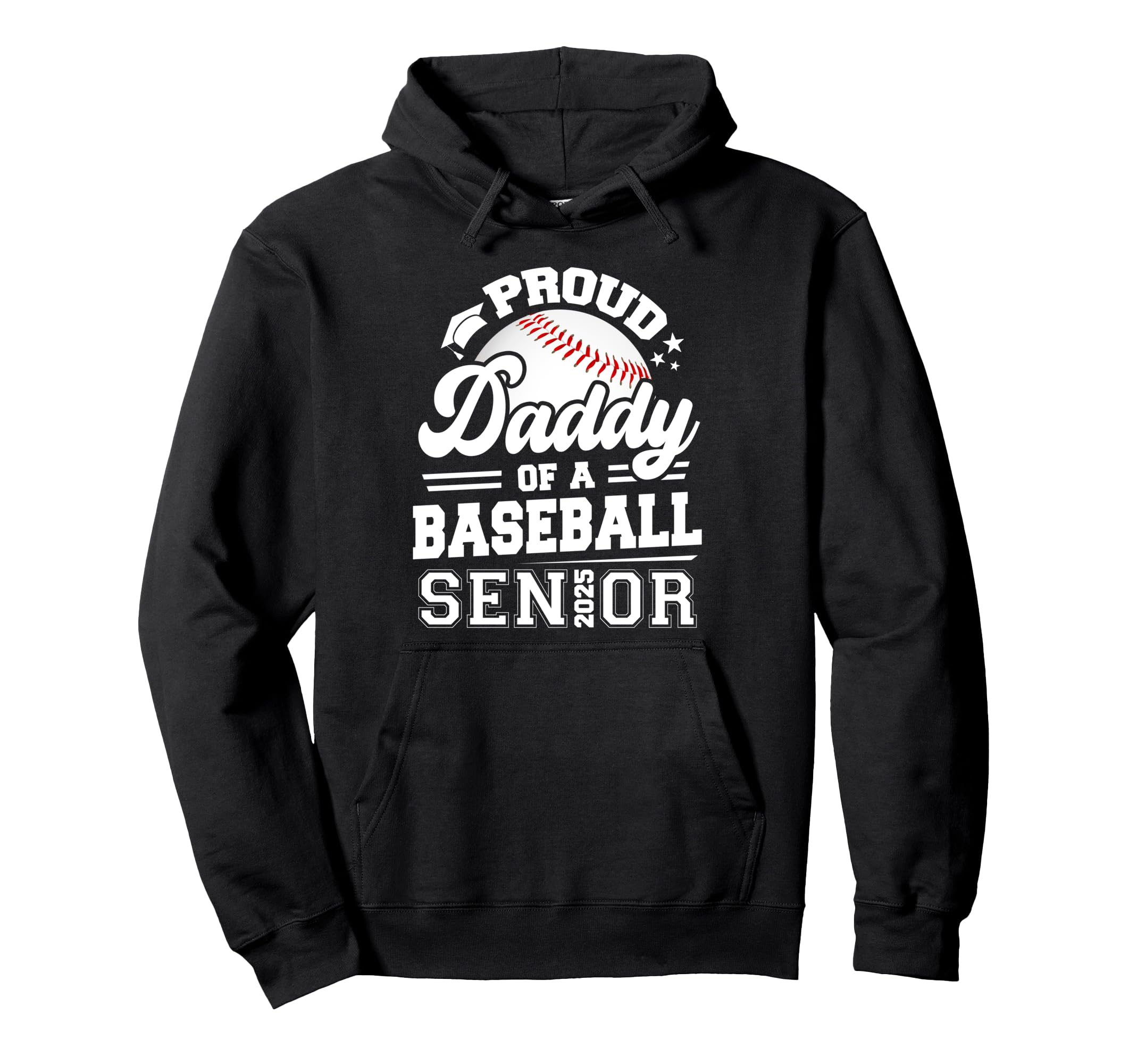 Proud Daddy Baseball Senior Class 2025 Hoodie - Unique Graphic Men Women - T-Shirt, Sweatshirt, Hoodie