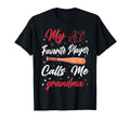 My Favorite Player Calls Me Grandma T-Shirt - Streetwear Style Men Women - T-Shirt, Sweatshirt, Hoodie