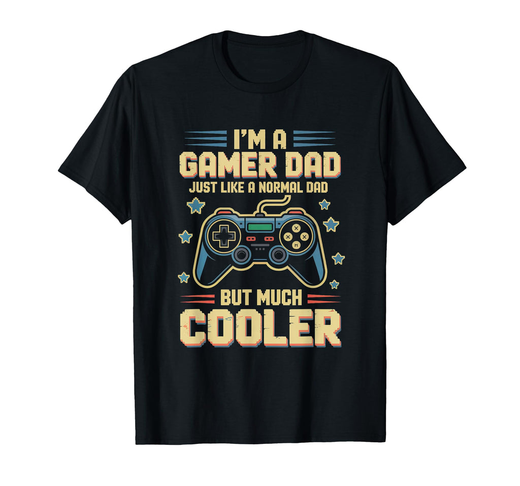 Gamer Dad Like Normal Dad Funny T-Shirt - Novelty Apparel for Adults - T-Shirt, Sweatshirt, Hoodie