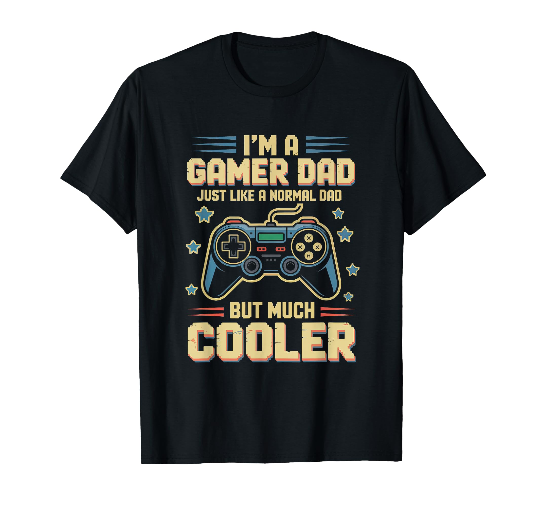 Gamer Dad Like Normal Dad Funny T-Shirt - Novelty Apparel for Adults - T-Shirt, Sweatshirt, Hoodie
