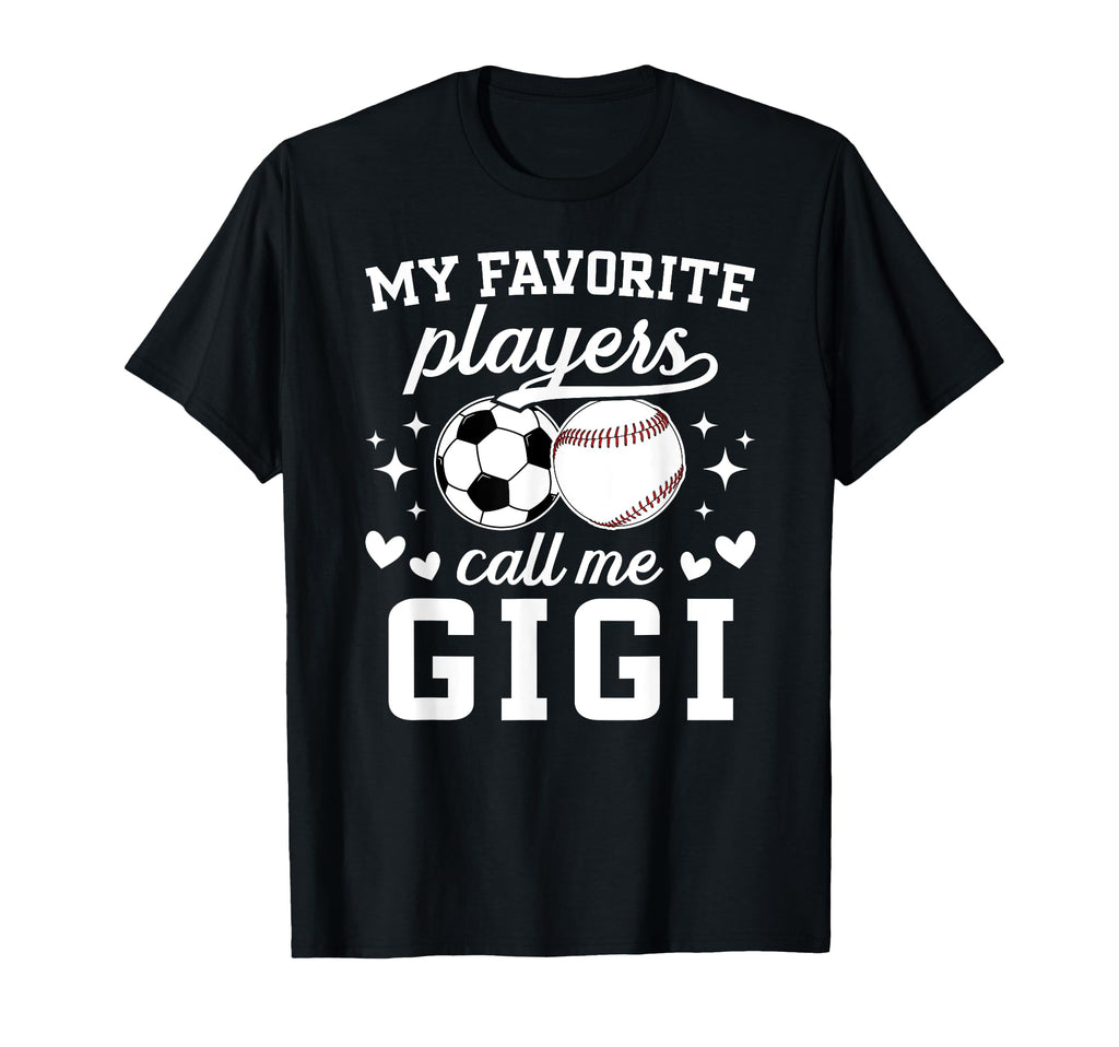 My Favorite Players Call Me Gigi T-Shirt - Streetwear Style Men Women - T-Shirt, Sweatshirt, Hoodie