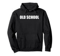 Old School Hoodie - Custom Art Print for Adults - T-Shirt, Sweatshirt, Hoodie