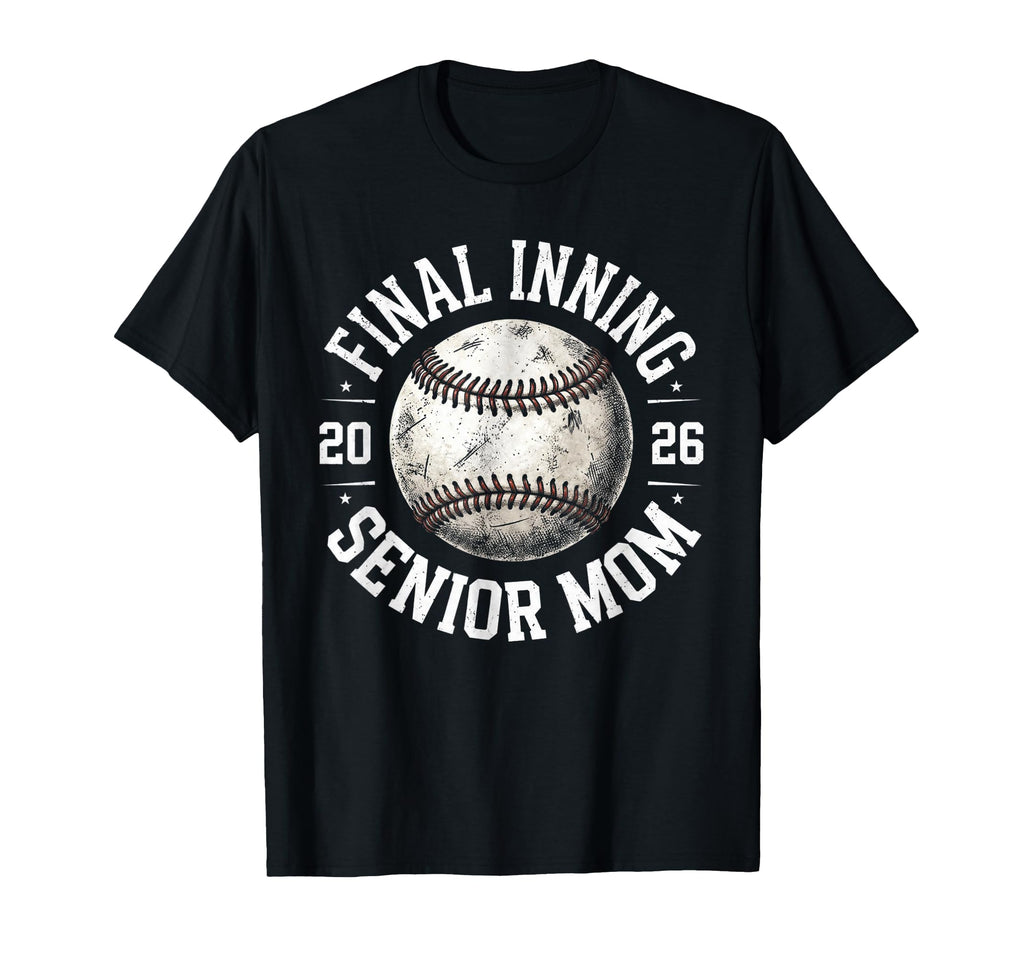 Senior Baseball Mom 2026 Final Inning T-Shirt - Custom Art Print Unisex - T-Shirt, Sweatshirt, Hoodie