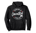 Someone Connecticut Loves Me Hoodie - Casual Everyday Wear Unisex - T-Shirt, Sweatshirt, Hoodie