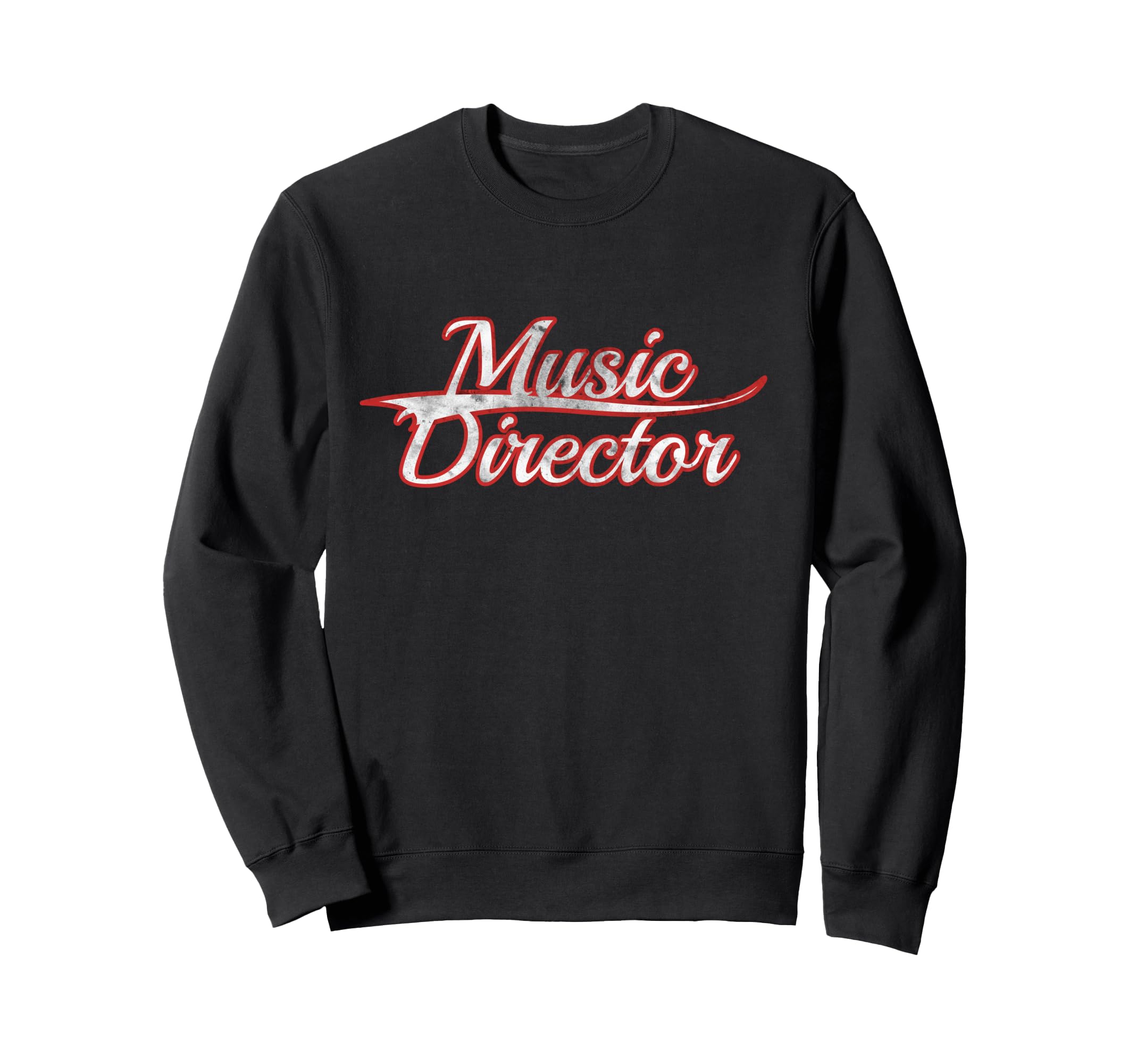 Music Director Band Conductor Teacher Sweatshirt - Trendy Graphic Unisex - T-Shirt, Sweatshirt, Hoodie