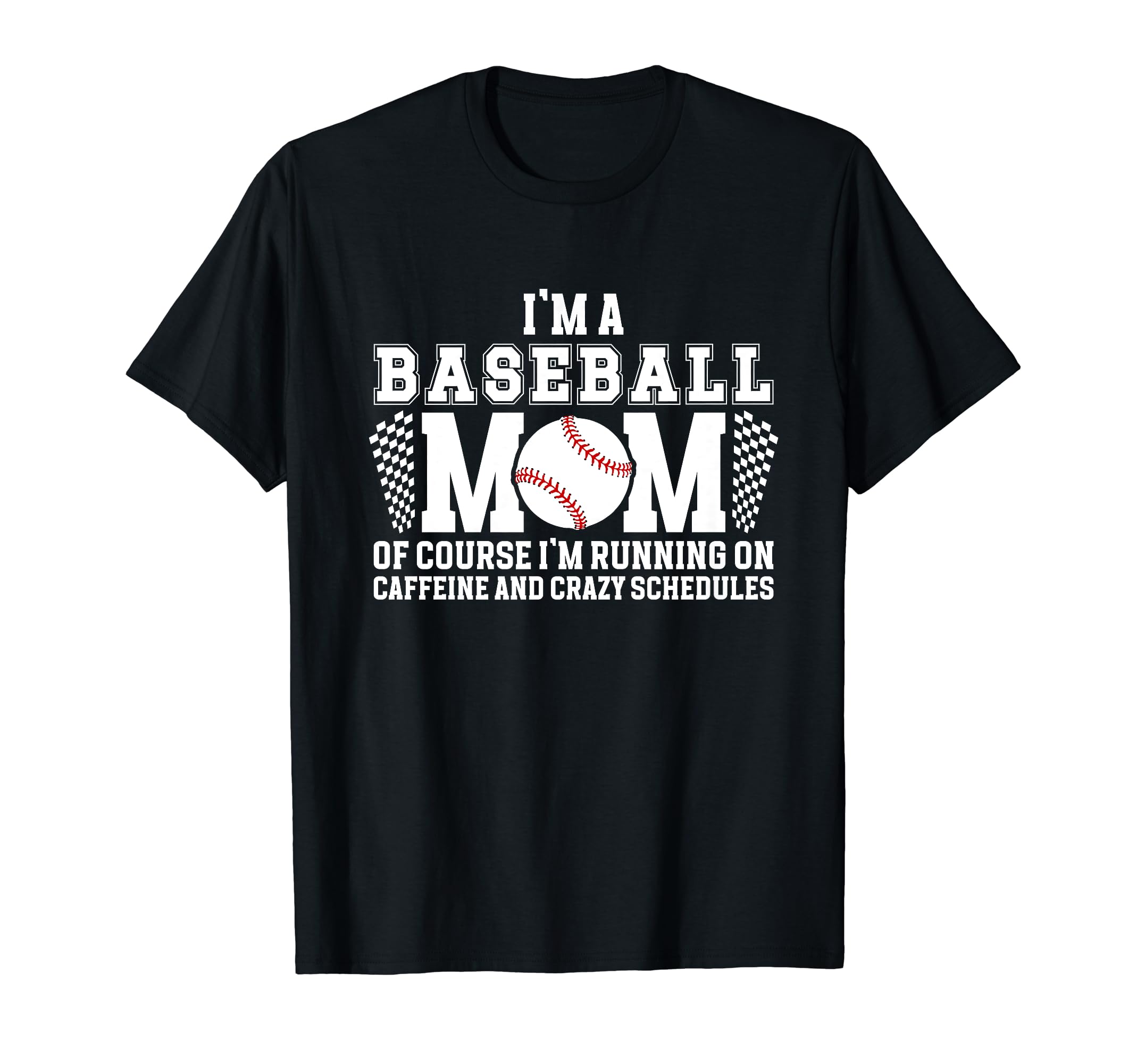 Im Baseball Mom Baseball Player Mama T-Shirt - Casual Everyday Wear Unisex - T-Shirt, Sweatshirt, Hoodie