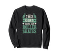 World Roller Skating Day Sweatshirt - Streetwear Style Men Women - T-Shirt, Sweatshirt, Hoodie