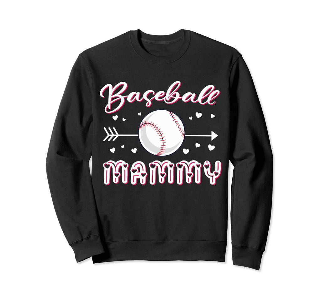 Baseball Mammy Baseball Sport Lover Sweatshirt - Fun Novelty Design Unisex - T-Shirt, Sweatshirt, Hoodie