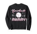 Baseball Mammy Baseball Sport Lover Sweatshirt - Fun Novelty Design Unisex - T-Shirt, Sweatshirt, Hoodie