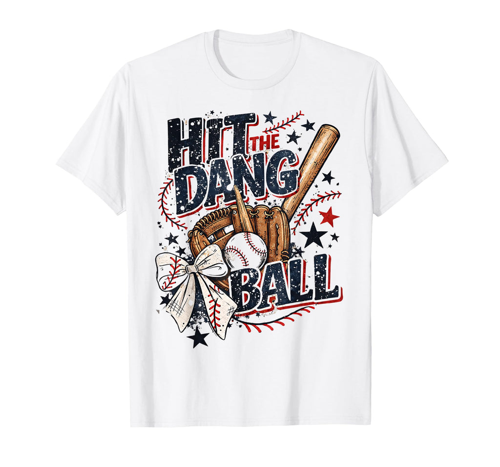Hit Dang Ball Baseball Softball Funny T-Shirt - Trendy Graphic Men Women - T-Shirt, Sweatshirt, Hoodie