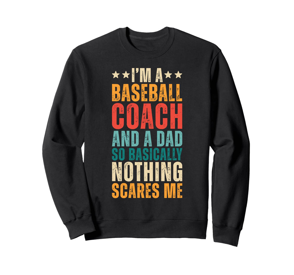 Baseball Coach And Dad Funny Sweatshirt - Custom Art Print Unisex - T-Shirt, Sweatshirt, Hoodie