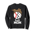 Ball Mom Funny Baseball Volleyball Sweatshirt - Novelty Apparel for Adults - T-Shirt, Sweatshirt, Hoodie