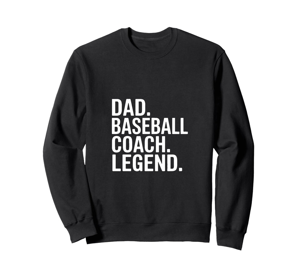 Dad Baseball Coach Legend Sweatshirt - Minimalist Print for Adults - T-Shirt, Sweatshirt, Hoodie