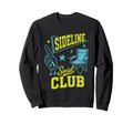Sports Mom Dad Gifts Sideline Sweatshirt - Custom Art Print for Adults - T-Shirt, Sweatshirt, Hoodie