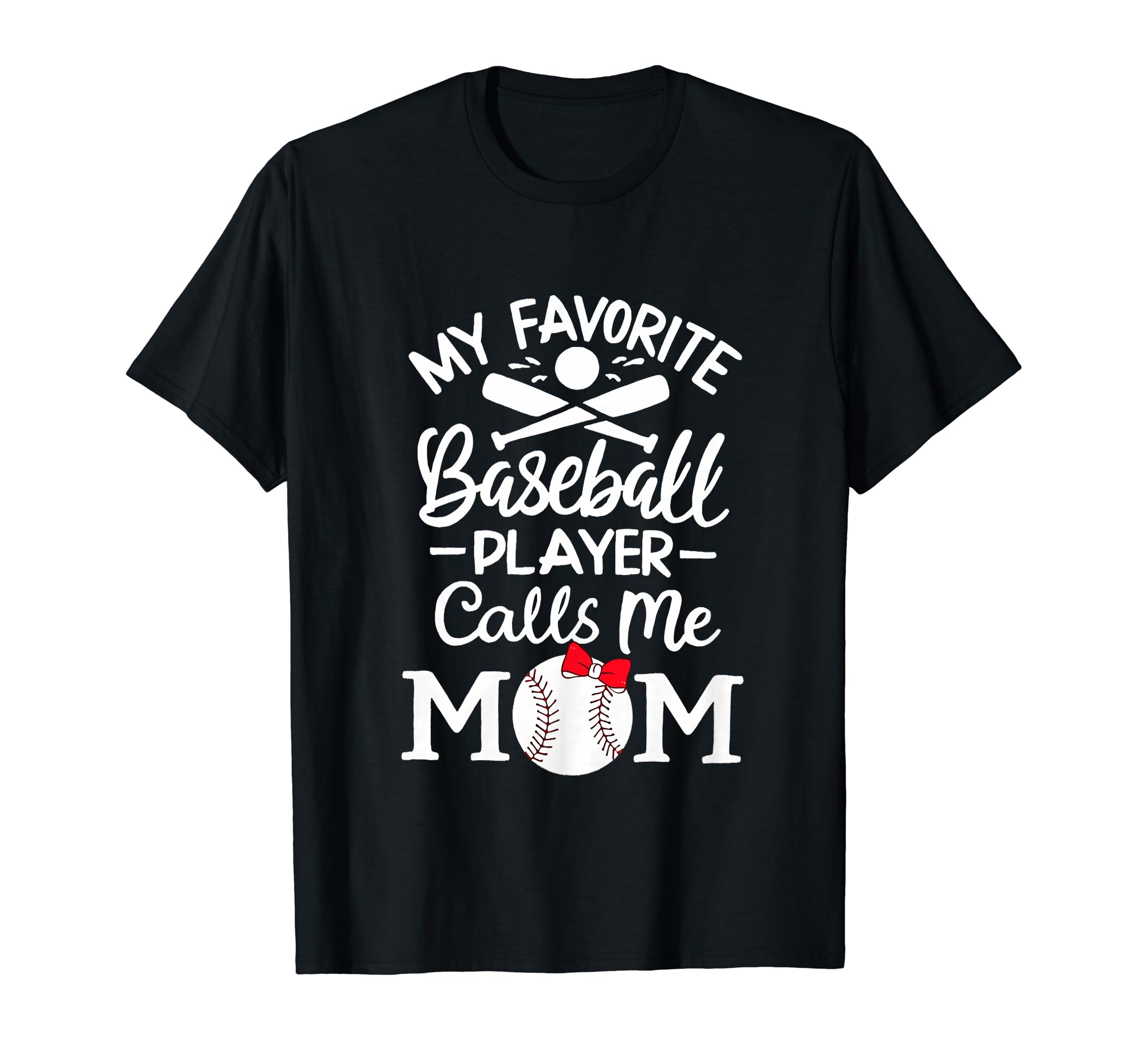 My Favorite Baseball Player Calls Me Mom T-Shirt - Custom Art Print Unisex - T-Shirt, Sweatshirt, Hoodie