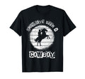 Shouldve Been Cowboy Cowboy T-Shirt - Aesthetic Graphic Unisex - T-Shirt, Sweatshirt, Hoodie