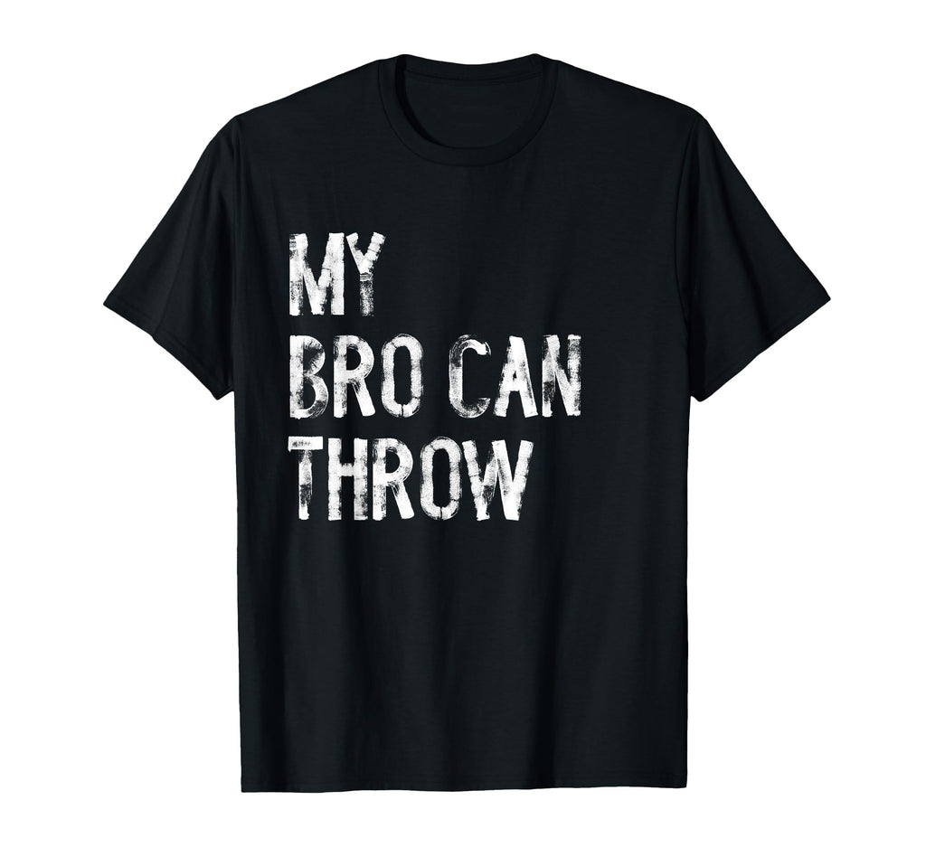 My Bro Can Throw Baseball Pitcher T-Shirt - Aesthetic Graphic Unisex - T-Shirt, Sweatshirt, Hoodie