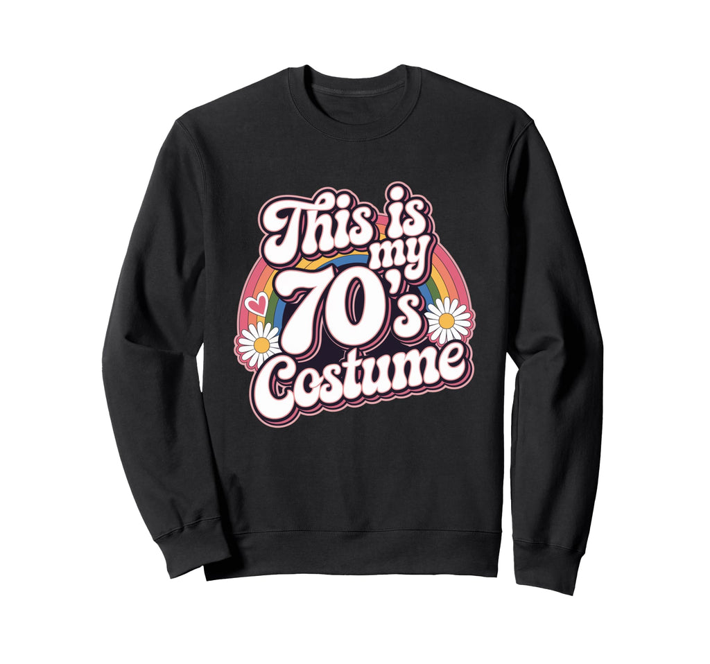 This Is My 70S Costume Groovy Sweatshirt - Trendy Graphic for Adults - T-Shirt, Sweatshirt, Hoodie
