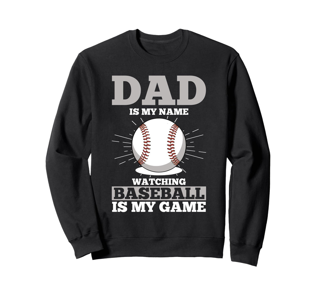 Fathers Day Baseball Dad Parent Sweatshirt - Streetwear Style Men Women - T-Shirt, Sweatshirt, Hoodie