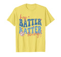 Trendy Hey Batter Batter Swing American T-Shirt - Unique Graphic Men Women - T-Shirt, Sweatshirt, Hoodie