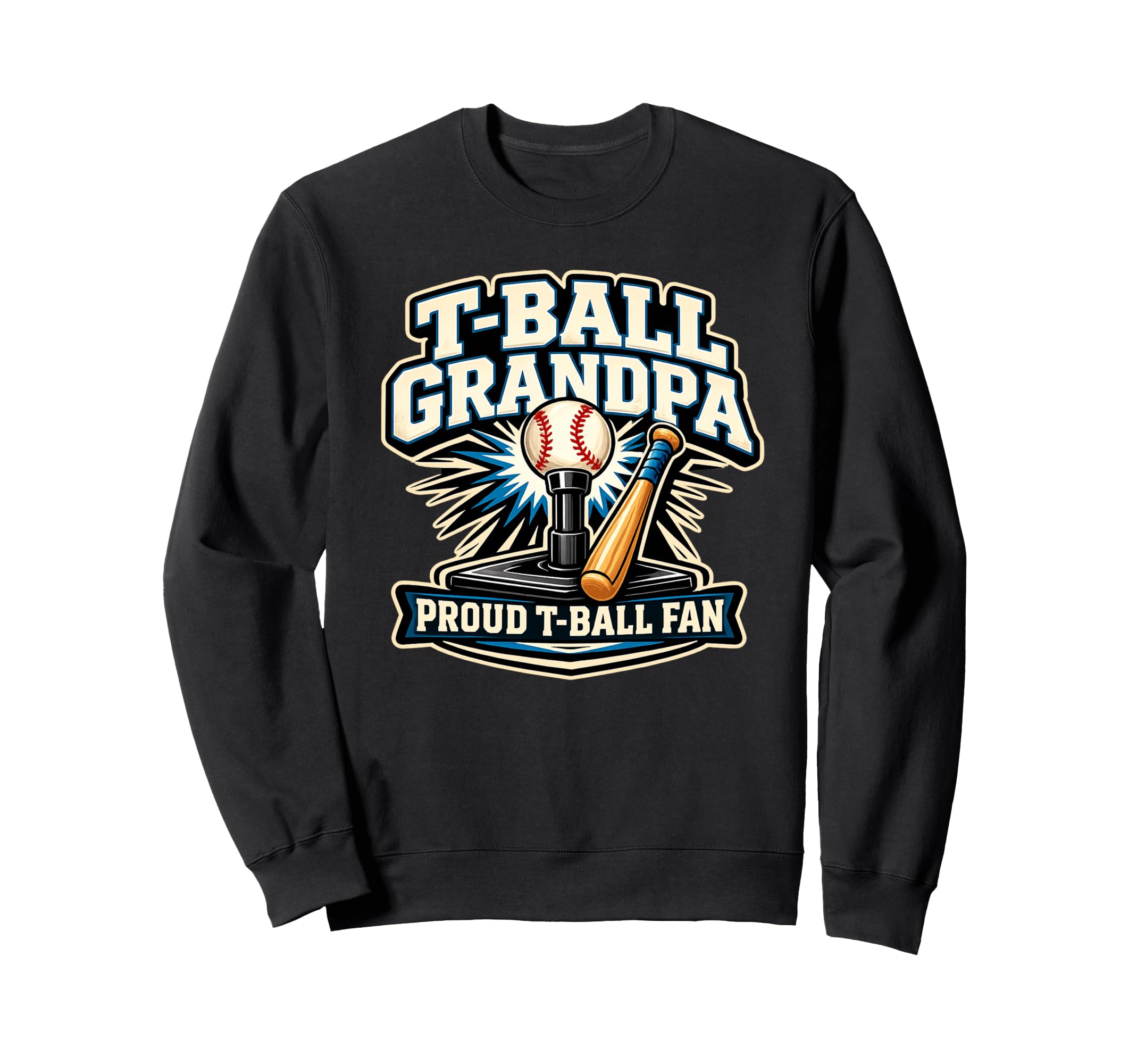 T Ball Grandpa Proud Ball Sweatshirt - Casual Everyday Wear Men Women - T-Shirt, Sweatshirt, Hoodie