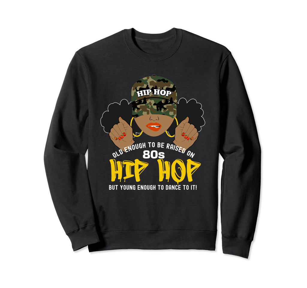 Raised Old School 80S Hip Hop African Sweatshirt - Graphic Print Men Women - T-Shirt, Sweatshirt, Hoodie