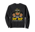 Raised Old School 80S Hip Hop African Sweatshirt - Graphic Print Men Women - T-Shirt, Sweatshirt, Hoodie