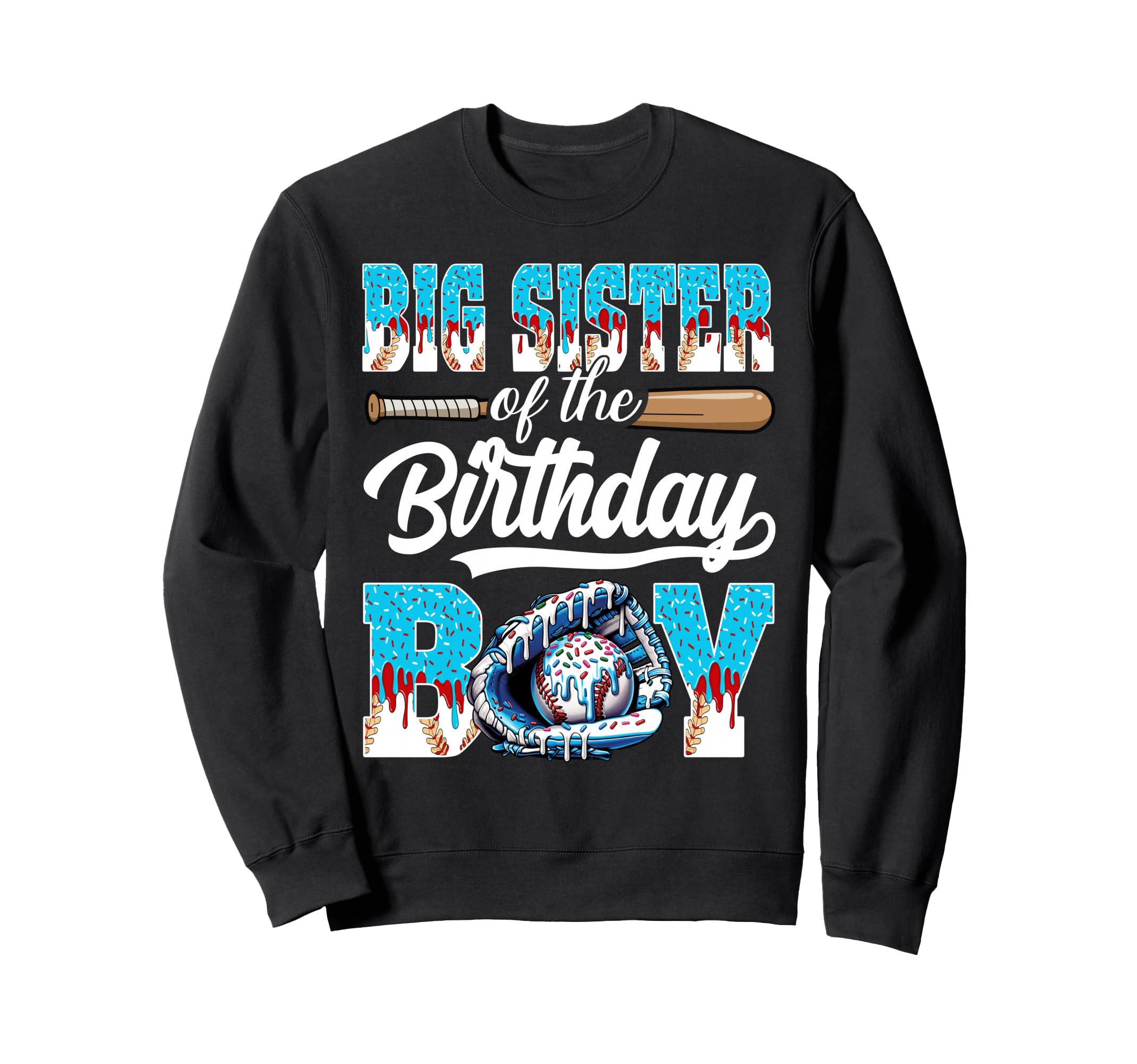 Big Sister Birthday Baseball Sweatshirt - Casual Everyday Wear Men Women - T-Shirt, Sweatshirt, Hoodie