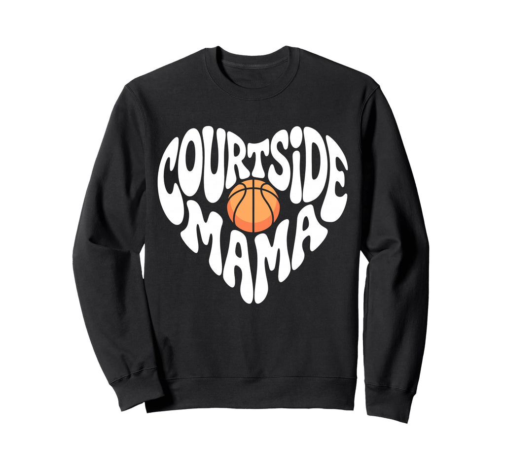 Courtside Mama Basketball Mom Sweatshirt - Custom Art Print for Adults - T-Shirt, Sweatshirt, Hoodie
