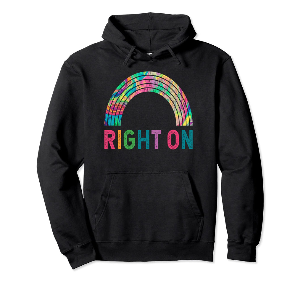 Right Boho Rainbow Psychedelic 60S Hippie Hoodie - Custom Art Print Unisex - T-Shirt, Sweatshirt, Hoodie