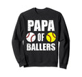 Papa Ballers Funny Baseball Sweatshirt - Casual Everyday Wear Unisex - T-Shirt, Sweatshirt, Hoodie