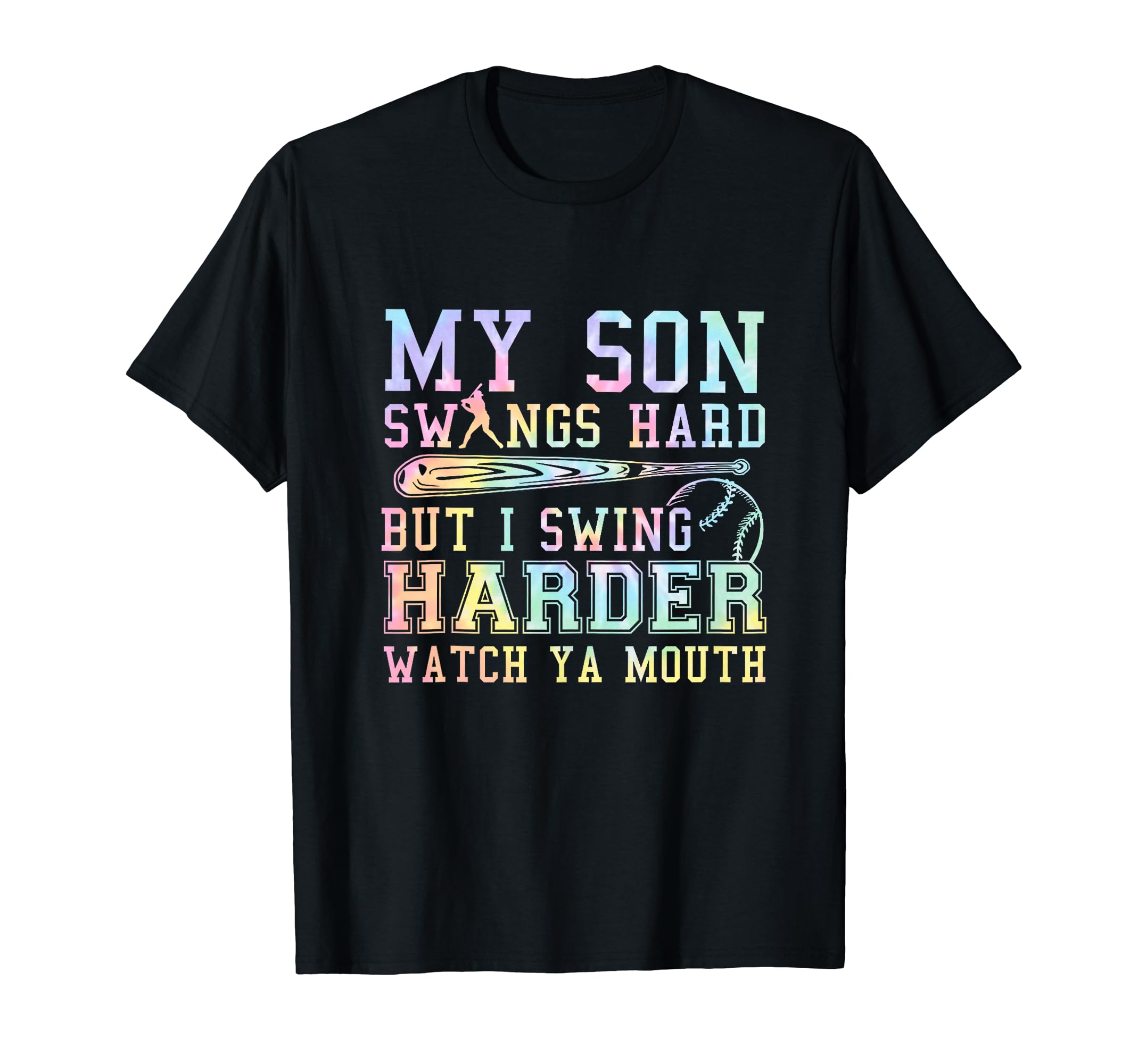 Tie Dye My Son Swings Hard But I Swing T-Shirt - Trendy Graphic Men Women - T-Shirt, Sweatshirt, Hoodie