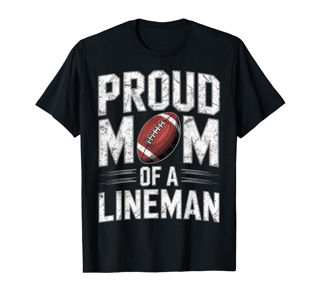Proud Football Player Lineman Mom T-Shirt - Minimalist Print Men Women - T-Shirt, Sweatshirt, Hoodie