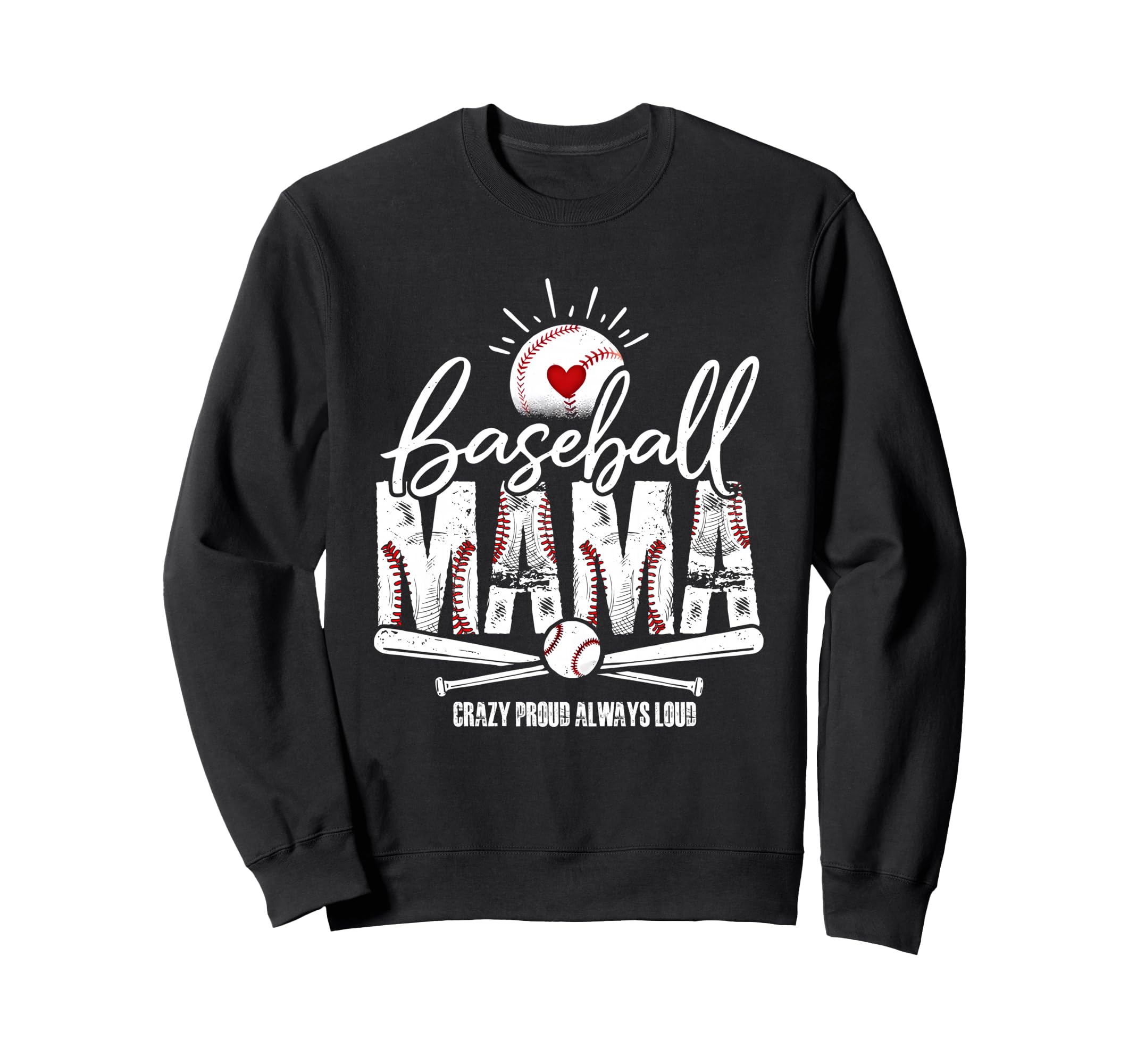 Baseball Mama Crazy Proud Always Sweatshirt - Aesthetic Graphic Unisex - T-Shirt, Sweatshirt, Hoodie
