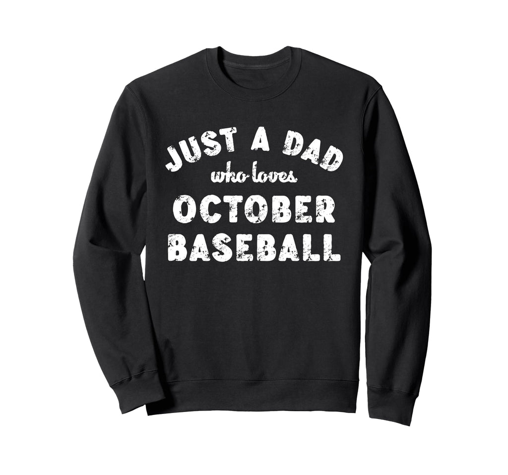 Mens Just Dad Who Loves October Sweatshirt - Aesthetic Graphic for Adults - T-Shirt, Sweatshirt, Hoodie