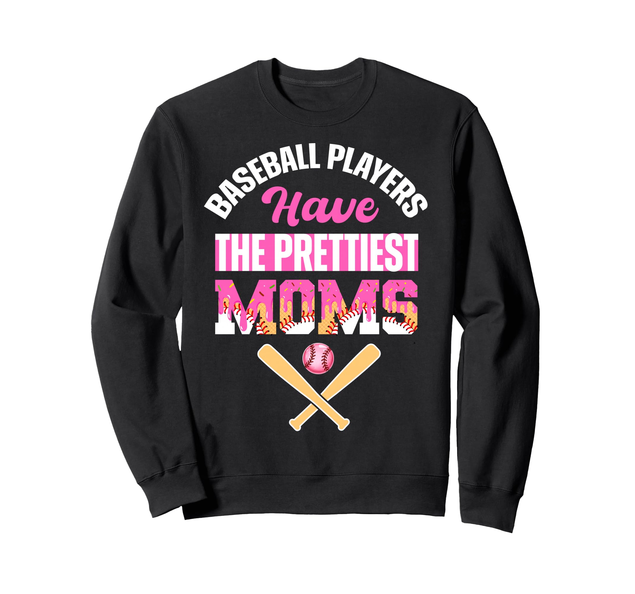 Baseball Players Have Prettiest Sweatshirt - Aesthetic Graphic for Adults - T-Shirt, Sweatshirt, Hoodie