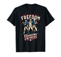 Freedom Founding Fathers Minor T-Shirt - Fun Novelty Design Men Women - T-Shirt, Sweatshirt, Hoodie