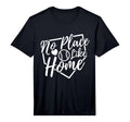 No Place Like Home Baseball Mom T-Shirt - Casual Everyday Wear Men Women - T-Shirt, Sweatshirt, Hoodie