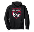 Dansby Swanson You Are My Bae Hoodie - Aesthetic Graphic for Adults - T-Shirt, Sweatshirt, Hoodie