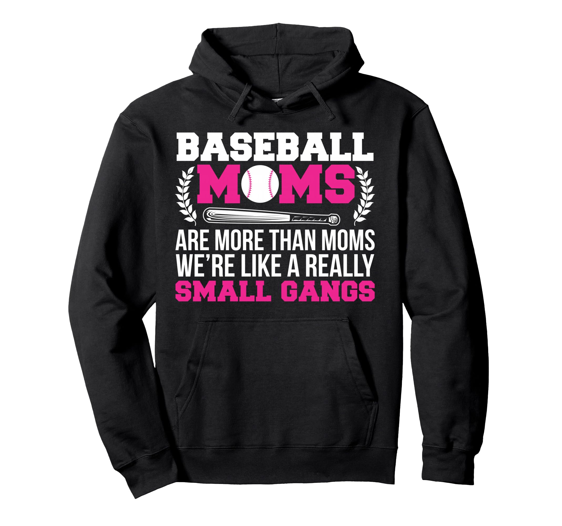 Baseball Moms Are More Than Moms Funny Mom Hoodie - Trendy Graphic Unisex - T-Shirt, Sweatshirt, Hoodie