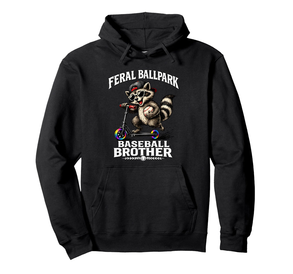 Feral Ballpark Baseball Brother Funny Hoodie - Minimalist Print Unisex - T-Shirt, Sweatshirt, Hoodie