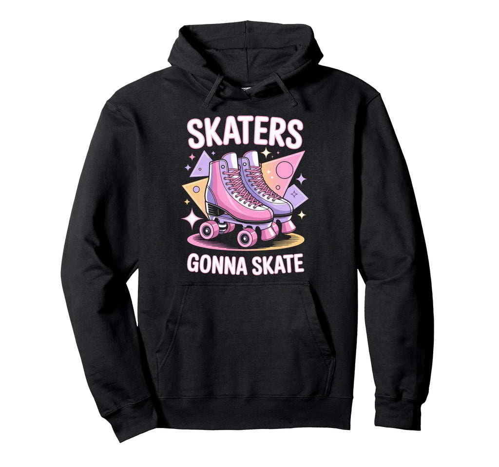 Skater Gonna Skate Roller Skate Roller Hoodie - Trendy Graphic Unisex - T-Shirt, Sweatshirt, Hoodie