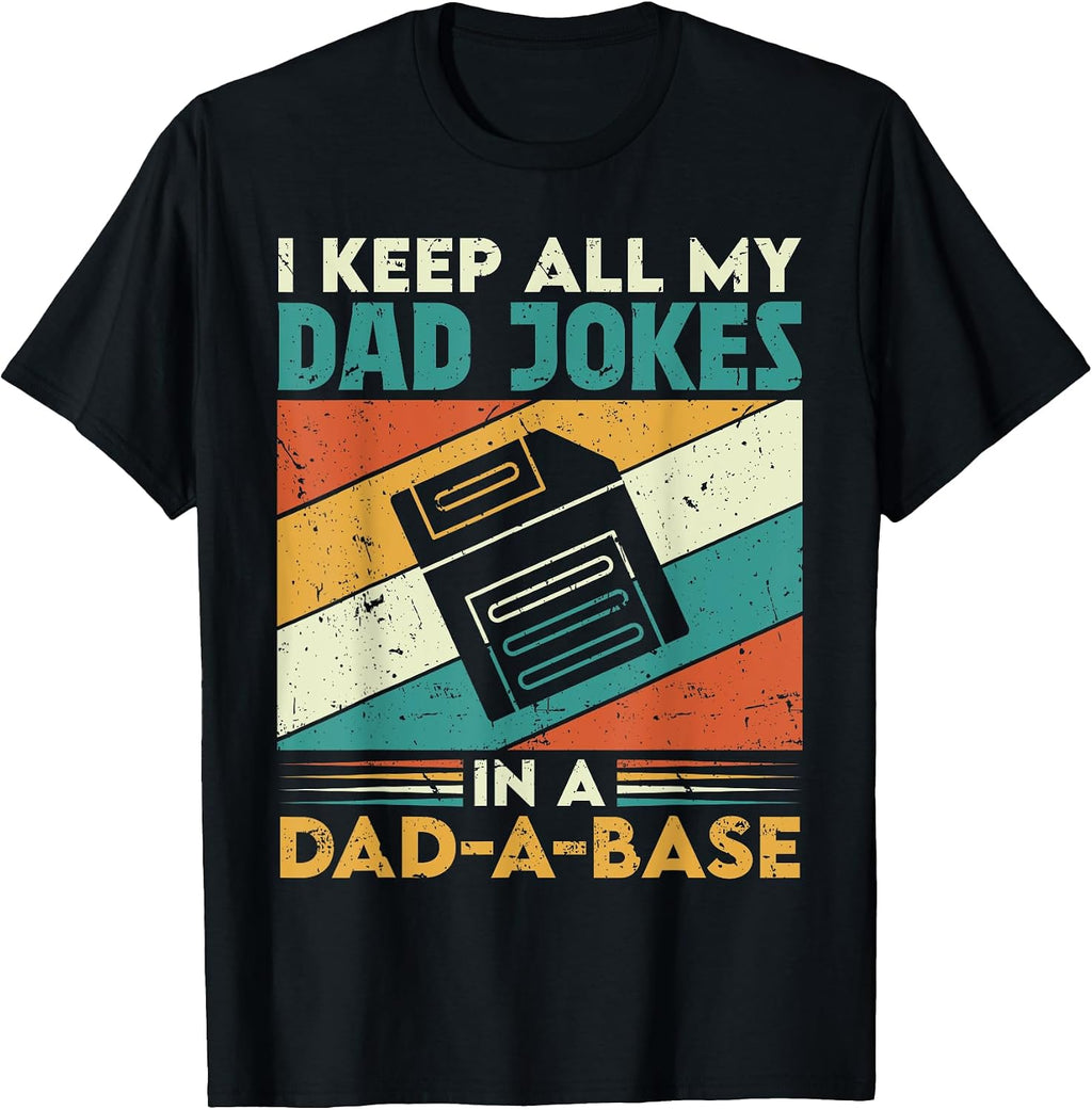 Vintage I Keep All My Dad Jokes In A Dad-A-Base - Adult & Kids T-Shirts, Sweatshirts & Hoodies apparel design preview 1