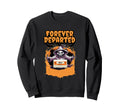 Halloween Ghost Forever Departed Sweatshirt - Fun Novelty Design Men Women - T-Shirt, Sweatshirt, Hoodie