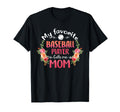 My Favorite Baseball Player Calls Me Mom T-Shirt - Streetwear Style Unisex - T-Shirt, Sweatshirt, Hoodie