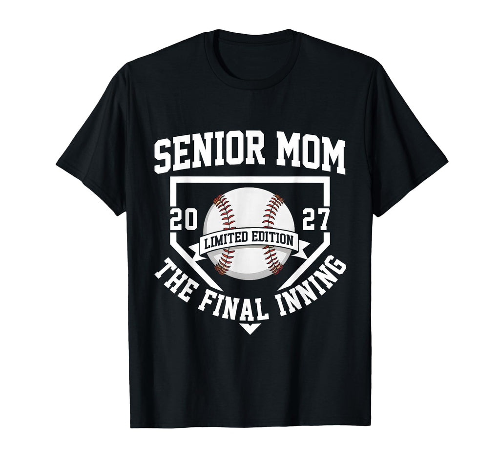 Baseball Senior Mom Final Inning T-Shirt - Fun Novelty Design Men Women - T-Shirt, Sweatshirt, Hoodie
