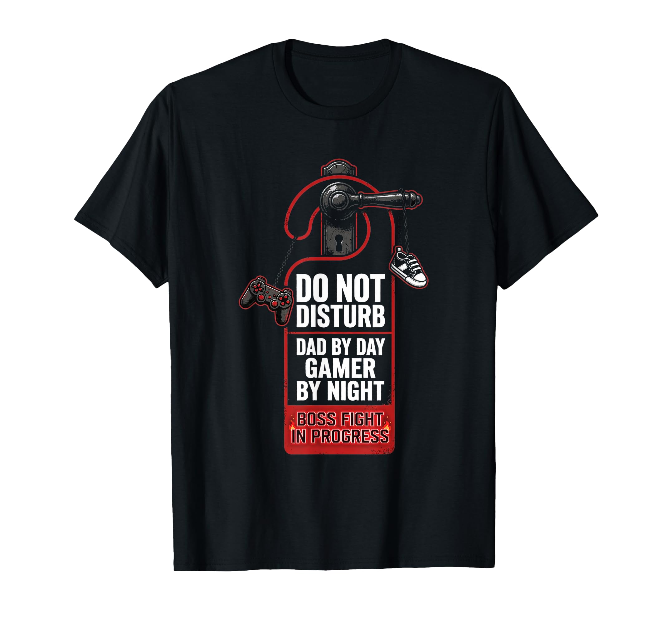 Do Not Disturb Dad Day Gamer Night Boss T-Shirt - Graphic Print for Adults - T-Shirt, Sweatshirt, Hoodie