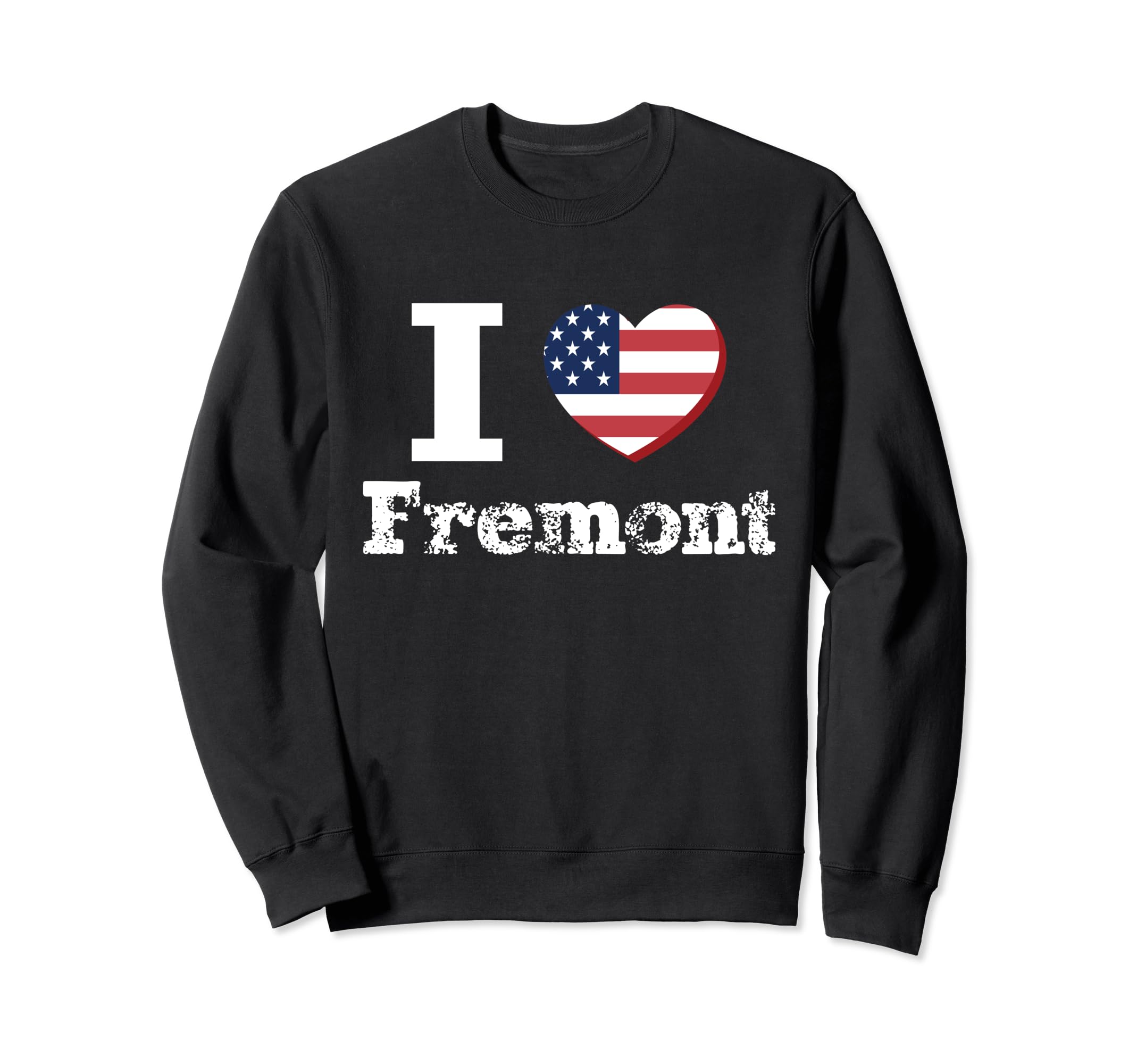 I Heart Love Fremont Sweatshirt - Casual Everyday Wear for Adults - T-Shirt, Sweatshirt, Hoodie