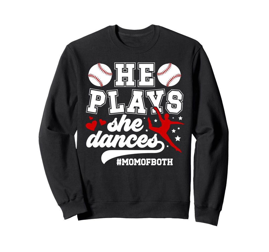 Mom Both Baseball And Dance Mom Sweatshirt - Fun Novelty Design for Adults - T-Shirt, Sweatshirt, Hoodie